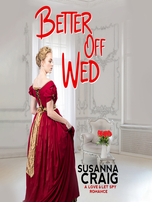 Title details for Better Off Wed by Susanna Craig - Available